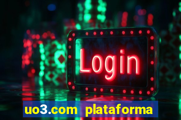 uo3.com plataforma de jogos